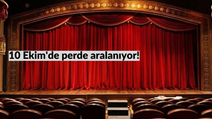 10 Ekim'de perde aralanıyor!