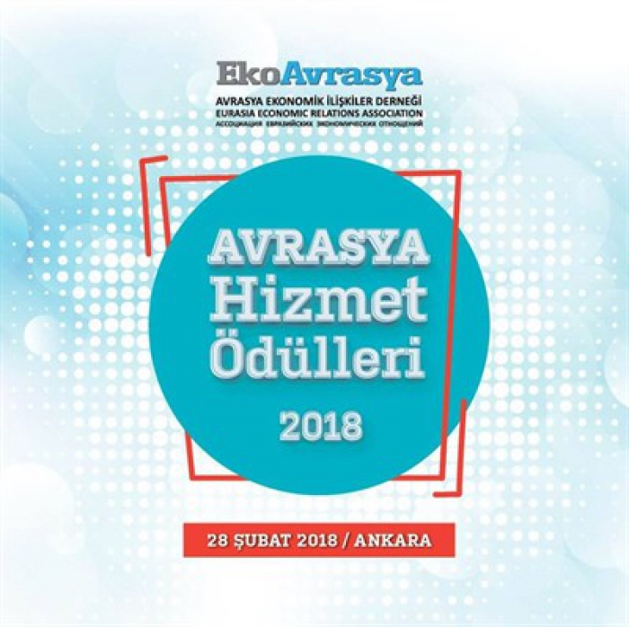 “2018 Avrasya Hizmet Ödülleri” 28 Şubat’ta sahiplerini buluyor