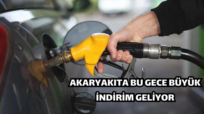 Akaryakıta bu gece büyük indirim geliyor