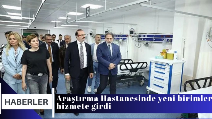 Araştırma Hastanesinde yeni birimler hizmete girdi