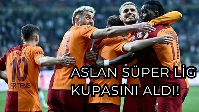 Aslan Süper Lig kupasını aldı!