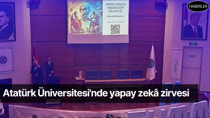 Atatürk Üniversitesi'nde yapay zekâ zirvesi