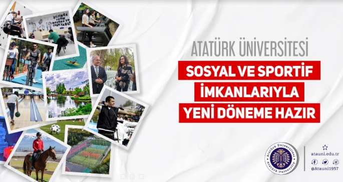 Atatürk Üniversitesi, yeni döneme hazır   