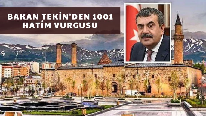 Bakan Tekin'den 1001 Hatim vurgusu