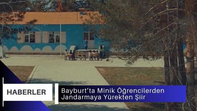 Bayburt’ta Minik Öğrencilerden Jandarmaya Yürekten Şiir