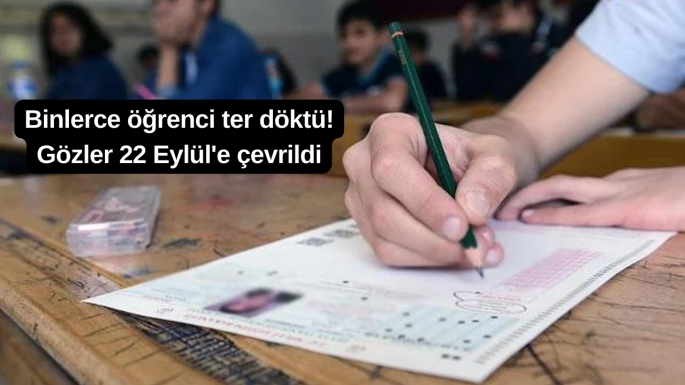 Binlerce öğrenci ter döktü! Gözler 22 Eylül'e çevrildi