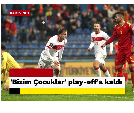 'Bizim Çocuklar' play-off'a kaldı