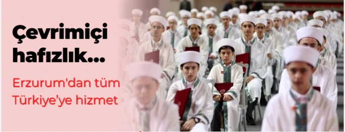 Çevrimiçi hafızlık… Erzurum'dan tüm Türkiye'ye hizmet