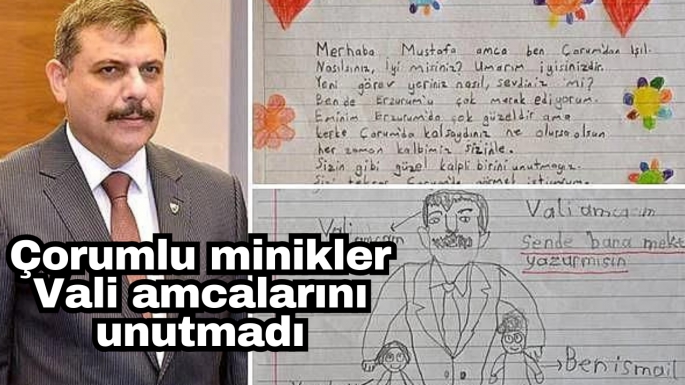Çorumlu minikler Vali amcalarını unutmadı