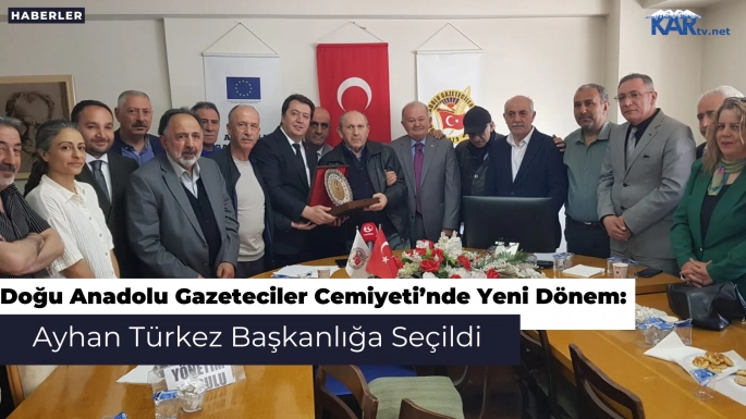 Doğu Anadolu Gazeteciler Cemiyeti’nde Yeni Dönem: Ayhan Türkez Başkanlığa Seçildi