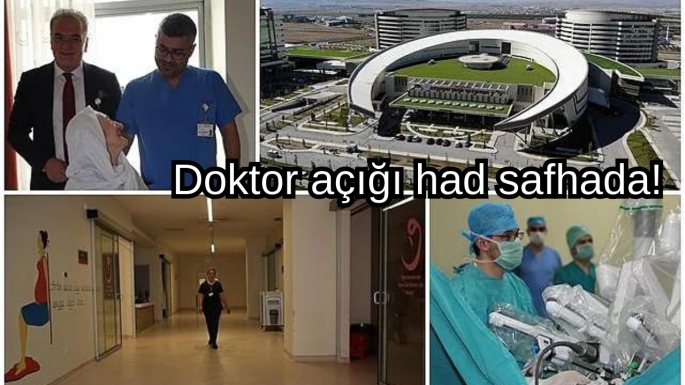 Doktor açığı had safhada!