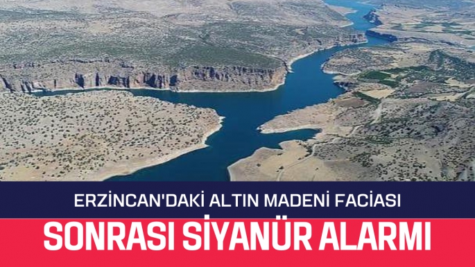 Erzincan'daki altın madeni faciası sonrası siyanür alarmı