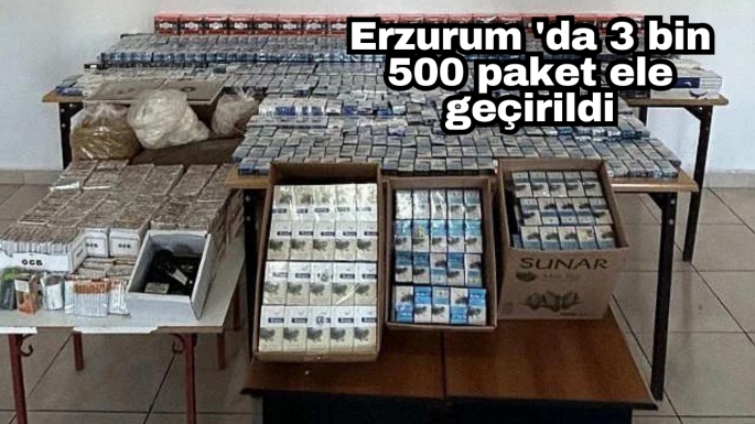 Erzurum 'da 3 bin 500 paket ele geçirildi
