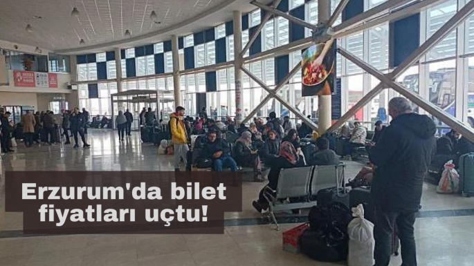 Erzurum'da bilet fiyatları uçtu!