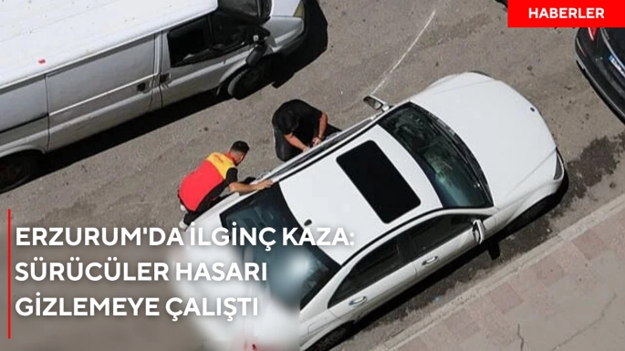 Erzurum'da ilginç kaza: Sürücüler hasarı gizlemeye çalıştı