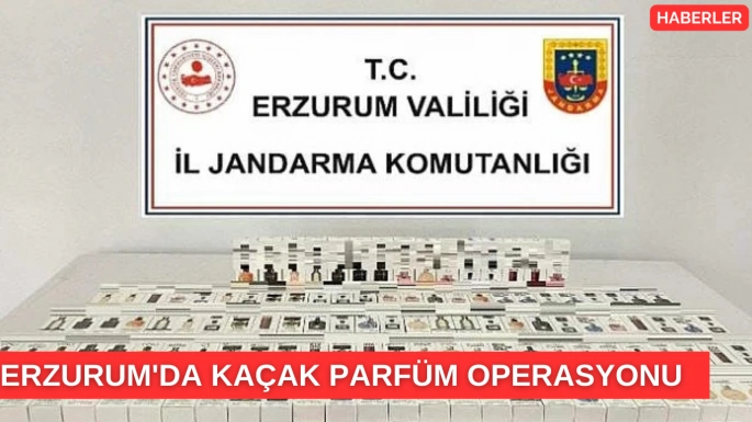 Erzurum'da kaçak parfüm operasyonu
