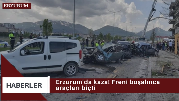 Erzurum'da kaza! Freni boşalınca araçları biçti 