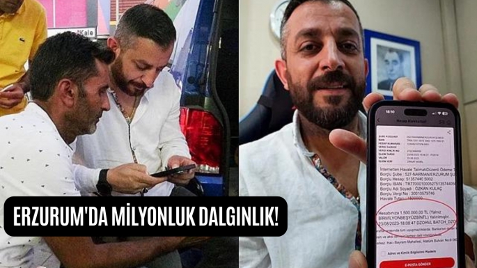 Erzurum'da milyonluk dalgınlık!