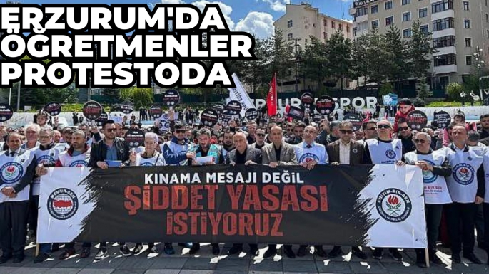 Erzurum'da öğretmenler protestoda