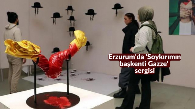 Erzurum’da 'Soykırımın başkenti Gazze'  sergisi