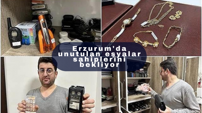 Erzurum'da unutulan eşyalar sahiplerini bekliyor