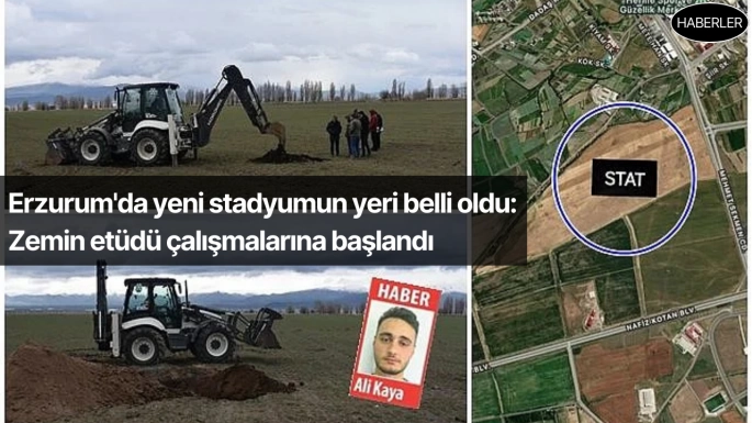 Erzurum'da yeni stadyumun yeri belli oldu: Zemin etüdü çalışmalarına başlandı