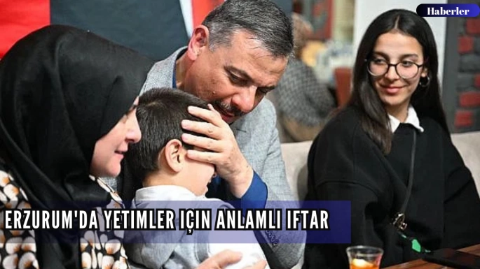 Erzurum'da yetimler için anlamlı iftar