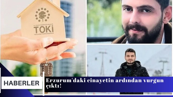Erzurum'daki cinayetin ardından vurgun çıktı!