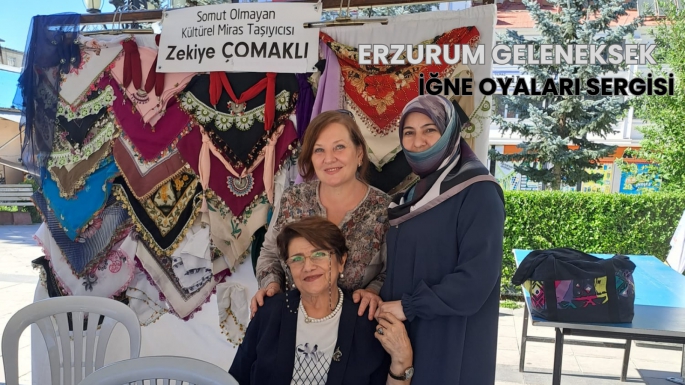 ERZURUM GELENEKSEK İĞNE OYALARI SERGİSİ