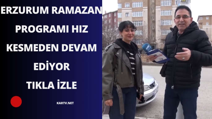 Erzurum Ramazan Programı Hız Kesmeden Devam Ediyor