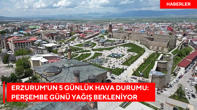 Erzurum'un 5 günlük hava durumu: Perşembe günü yağış bekleniyor