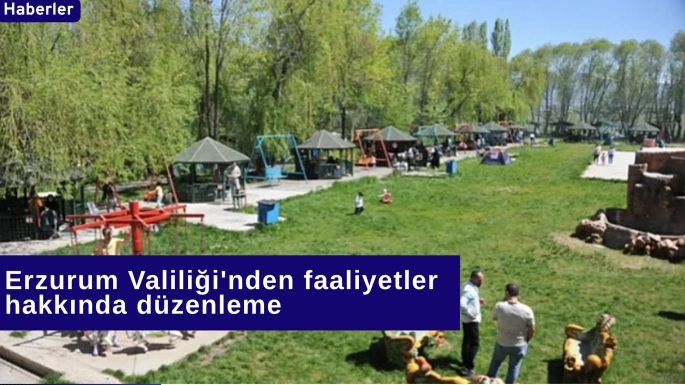 Erzurum Valiliği'nden faaliyetler hakkında düzenleme