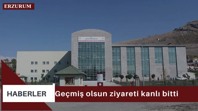 Geçmiş olsun ziyareti kanlı bitti 