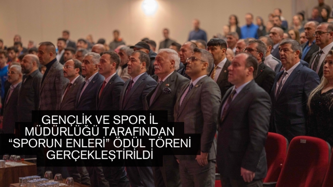 Gençlik ve Spor İl Müdürlüğü tarafından “Sporun Enleri” ödül töreni gerçekleştirildi