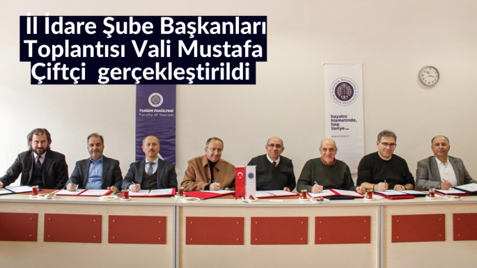  İl İdare Şube Başkanları Toplantısı Vali Mustafa Çiftçi başkanlığında gerçekleştirildi 