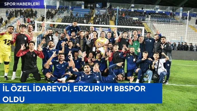 İl Özel İdareydi, Erzurum BB Spor Oldu