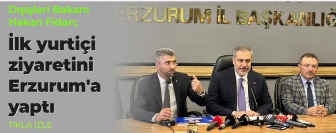 İlk yurtiçi ziyaretini Erzurum'a yaptı