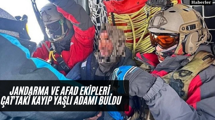 Jandarma ve AFAD Ekipleri, Çat'taki Kayıp Yaşlı Adamı Buldu