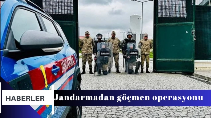 Jandarmadan göçmen operasyonu