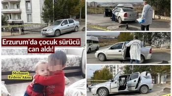 Erzurum'da çocuk sürücü can aldı!