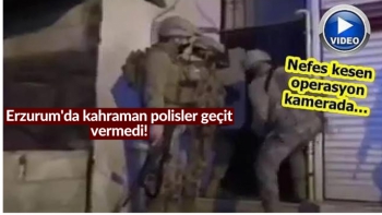 Erzurum'da kahraman polisler geçit vermedi!