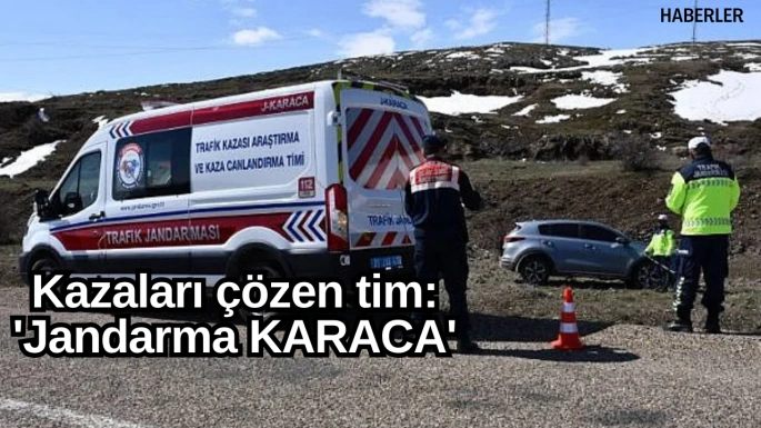 Kazaları çözen tim: 'Jandarma KARACA'