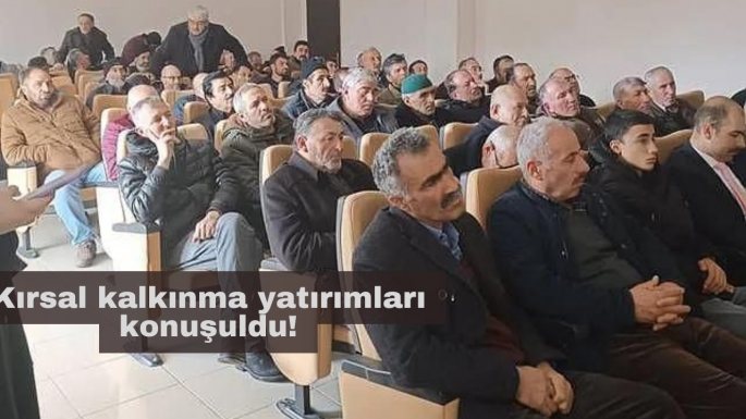 Kırsal kalkınma yatırımları konuşuldu!