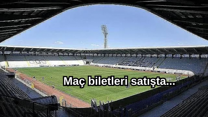 Maç biletleri satışta...