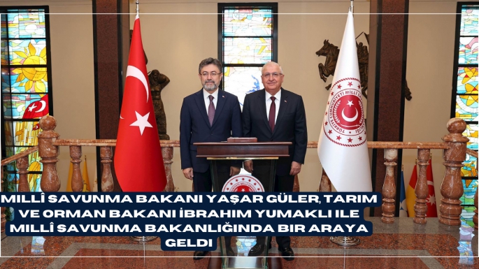 Millî Savunma Bakanı Yaşar Güler, Tarım ve Orman Bakanı İbrahim Yumaklı ile Millî Savunma Bakanlığında Bir Araya Geldi