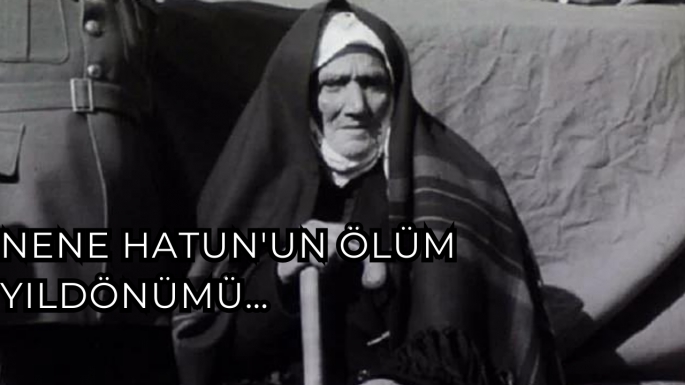 Nene Hatun'un ölüm yıldönümü…