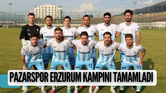 Pazarspor Erzurum kampını tamamladı