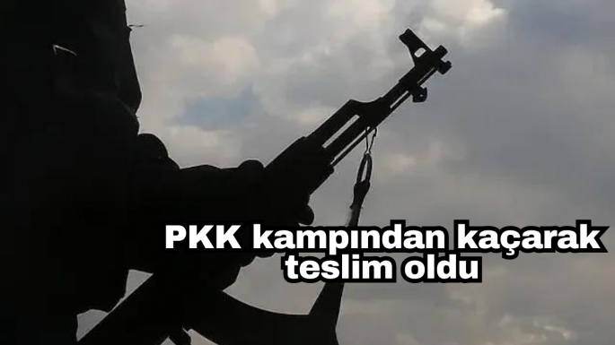 PKK kampından kaçarak teslim oldu