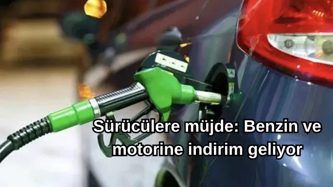 Sürücülere müjde: Benzin ve motorine indirim geliyor