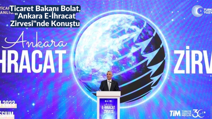 Ticaret Bakanı Bolat, 